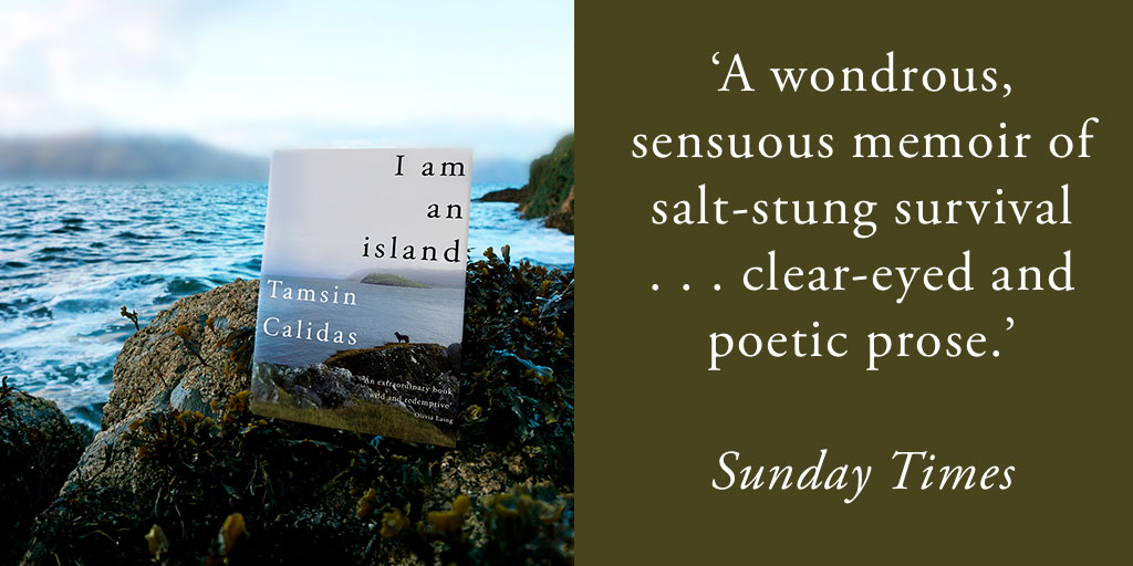 DoubledayUK's tweet photo. Out in gorgeous hardback today, #IAmAnIsland is a story about the incredible ability of the natural world to provide when everything else has fallen away - a stunning and beautiful memoir from Tamsin Calidas. https://t.co/31HZBiLNUb