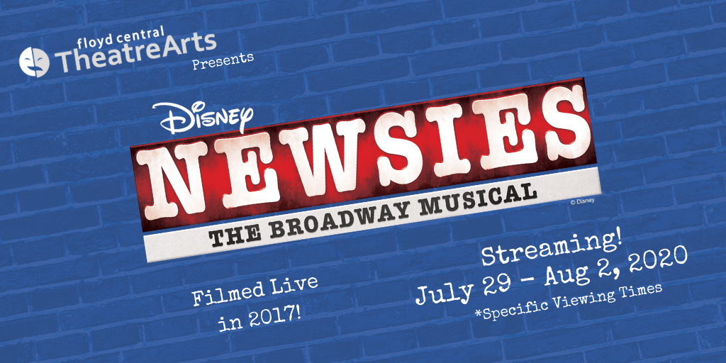 Check out our production of Disney's NEWSIES next week!  Seen on the FC stage and at #ThesFest18.  Stream times: 7/29 at 630pm, 7/30 at 730pm, 7/31 at 8pm, 8/1 at 2pm, 8/2 at 2pm, 8/2 at 7pm. Tix at floydcentraltheatre.org. #seizetheday #newsiesforever #streamthememories