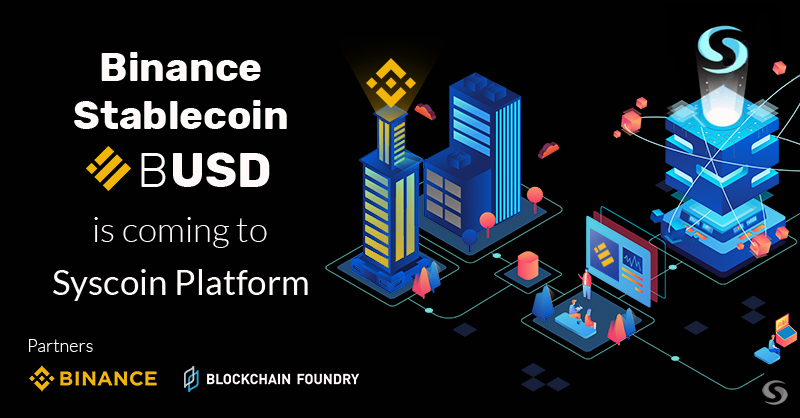 Binance partners with Blockchain Foundry (CSE:BCFN) to use Syscoin for BUSD scalability