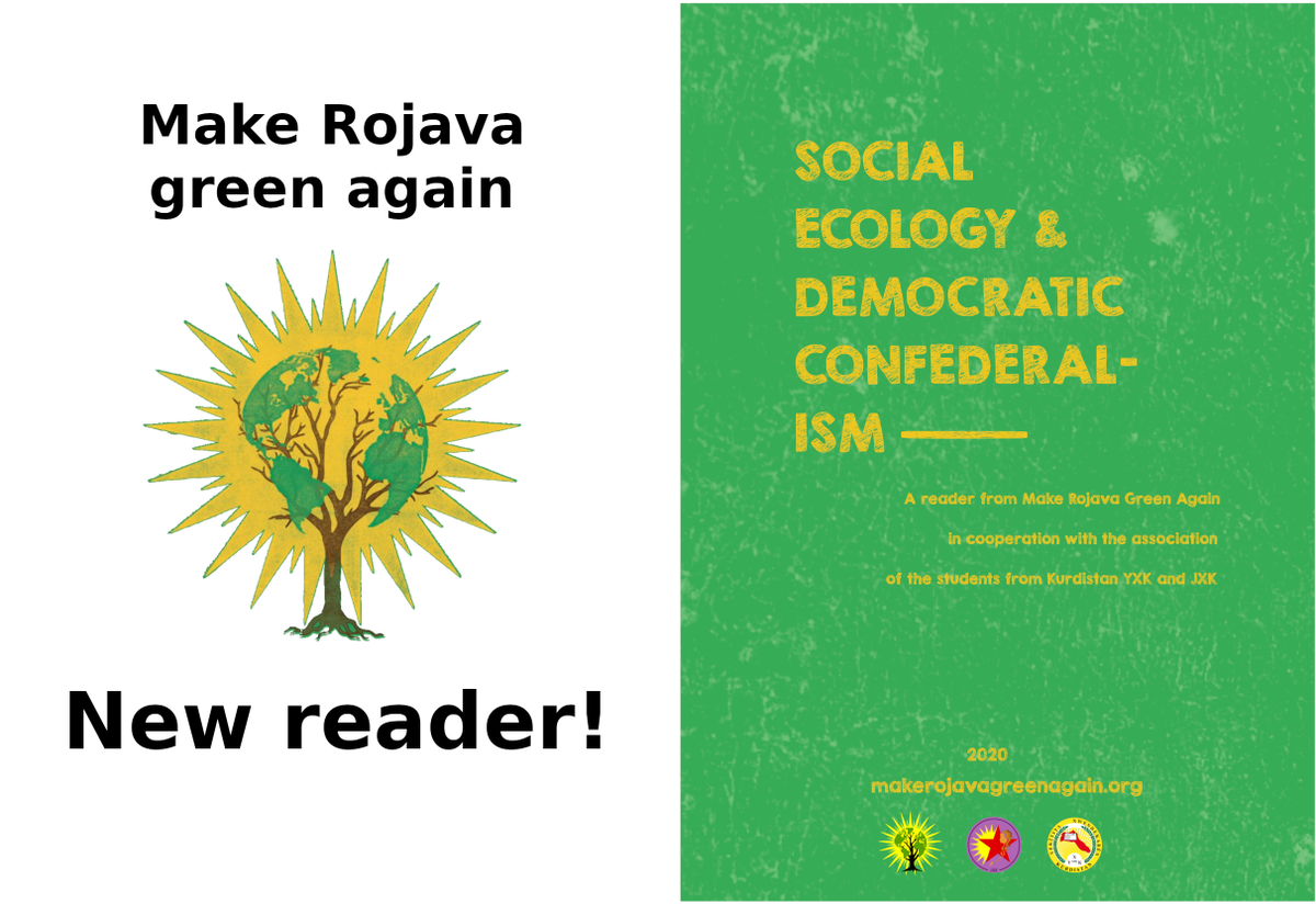 GreenRojava's tweet photo. New Make Rojava Green Again publication online!

This brochure, made up of texts from Kurdish and Internationalist authors aims to go more into depth in what is Social Ecology and Democratic Confederalism.

Download and spread widely:
https://t.co/UIDKlVh4jc

#RiseUp4Revolution https://t.co/NF96EWgtGw