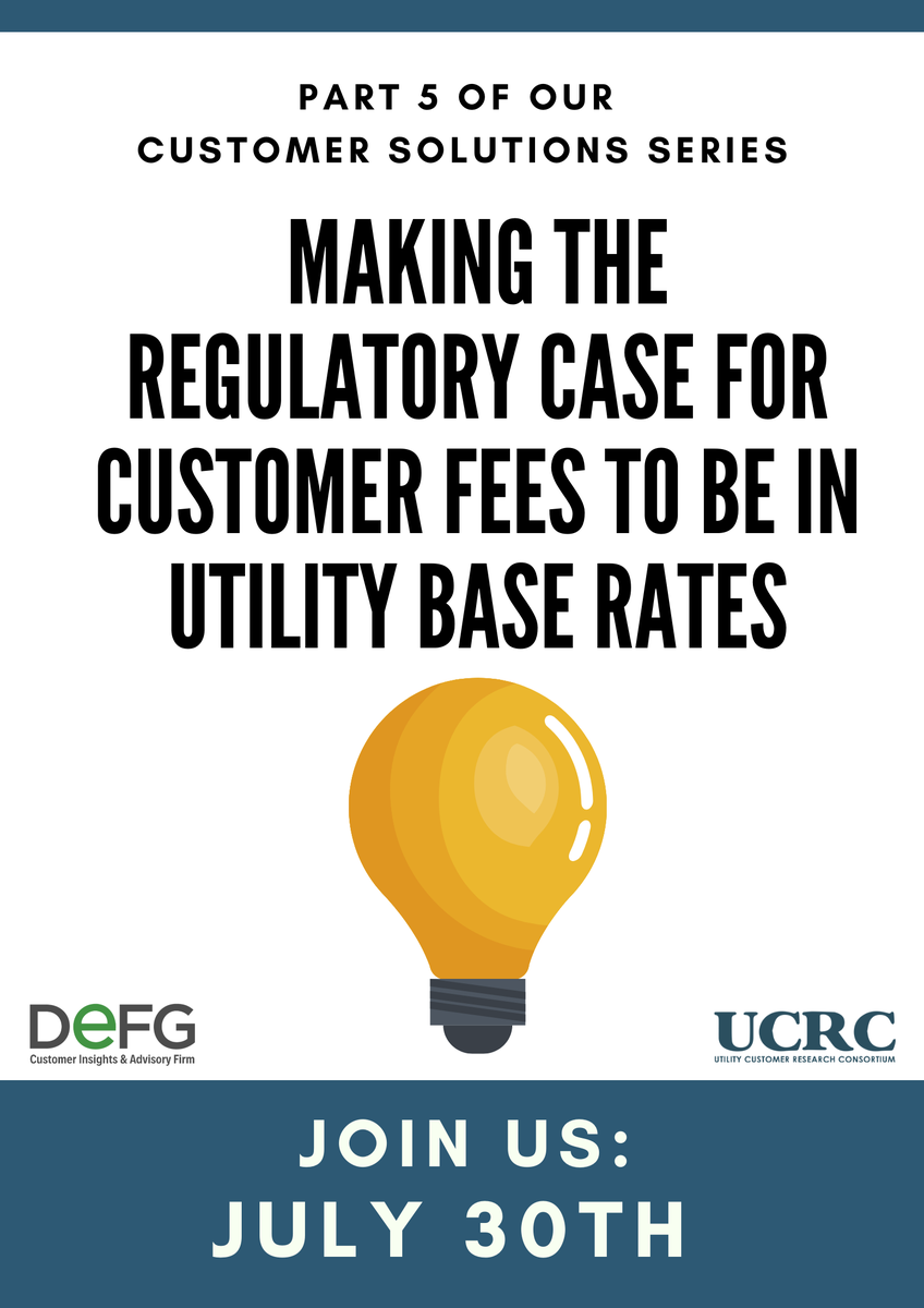 Don’t miss our 5th and final #customersolutions webinar as we focus on making the regulatory case for customer fees to be in #utility base rates. If you would like to learn more about this event, please contact Laurie Thompson, Director of Content, at Lthompson@defgllc.com. #UCRC