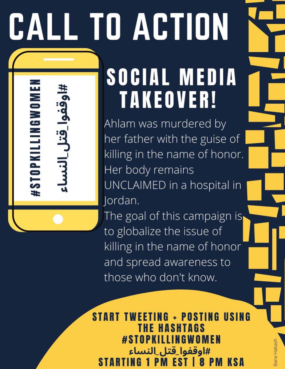 In response to Ahlam's murder, Jordanian university students Bana Habash and Farah of "Women's Rights Revival Jordan," launched a cyber campaign with the hashtag  #stopkillingwomen, which trended on Twitter in  #Jordan over the weekend.