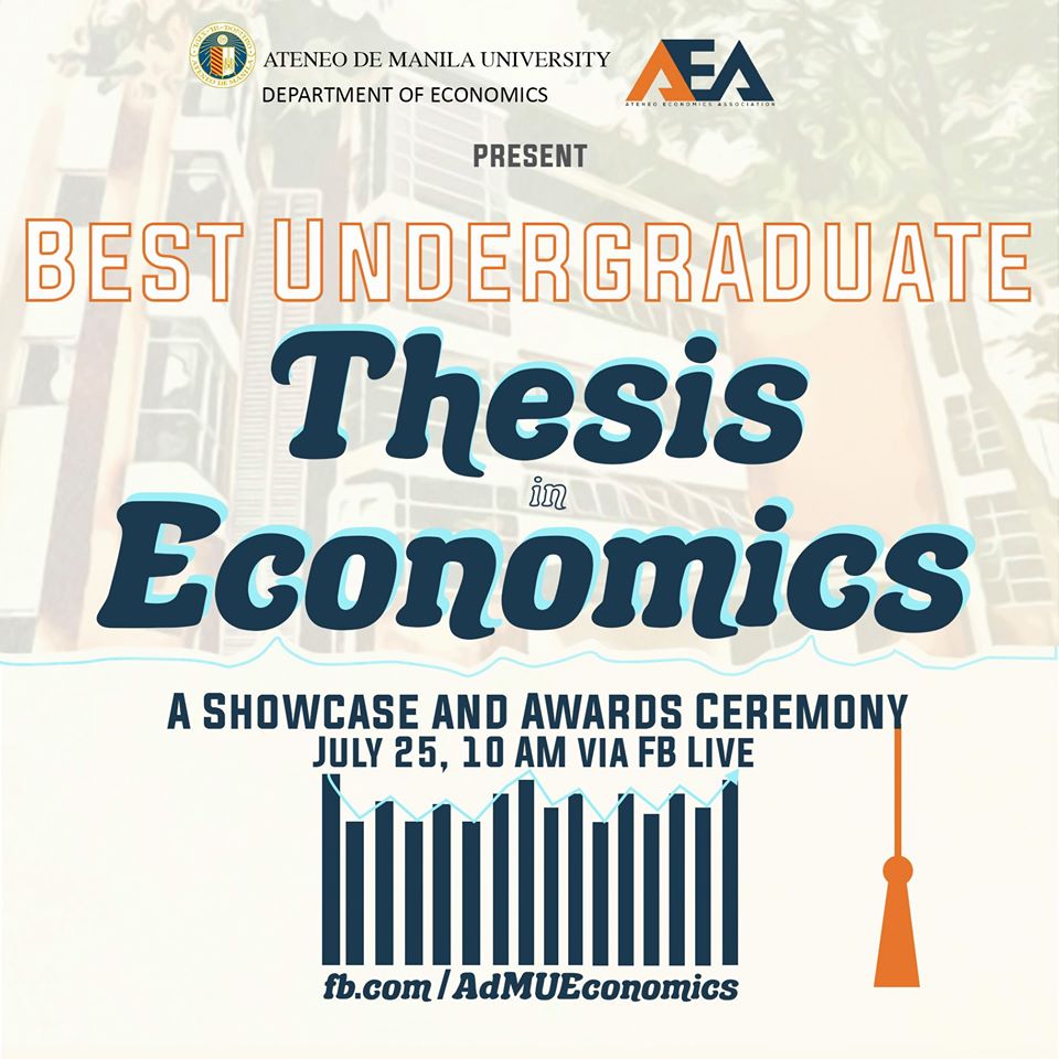 Please join the Ateneo de Manila Economics Department and the Ateneo Economics Association in awarding the best thesis awards to our undergraduates. This will be streamed at our FB page  facebook.com/AdMUEconomics/. See you!