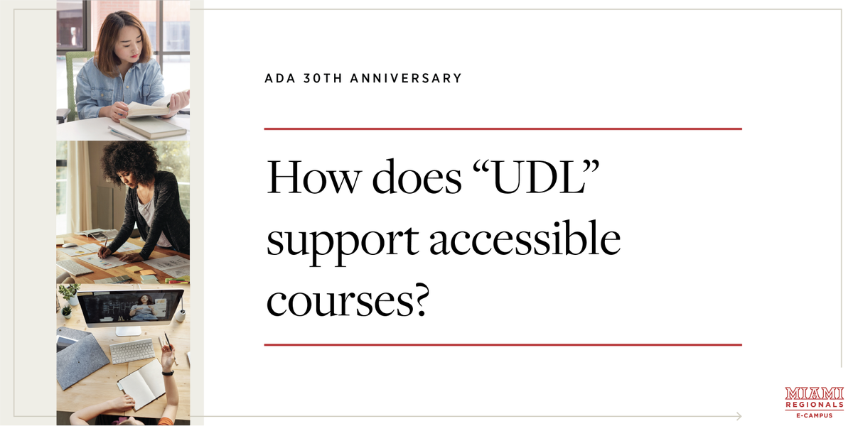MiamiOH_ECCOE's tweet photo. Accessibility isn't only about accommodations for people with disabilities - the Universal Design for Learning (UDL) framework is key to providing impactful education for all kinds of learners. Learn more at https://t.co/UppDNkpHBi #MiamiOHECCOE #MiamiECampus #ADA30th https://t.co/DqYRhrL6Lv