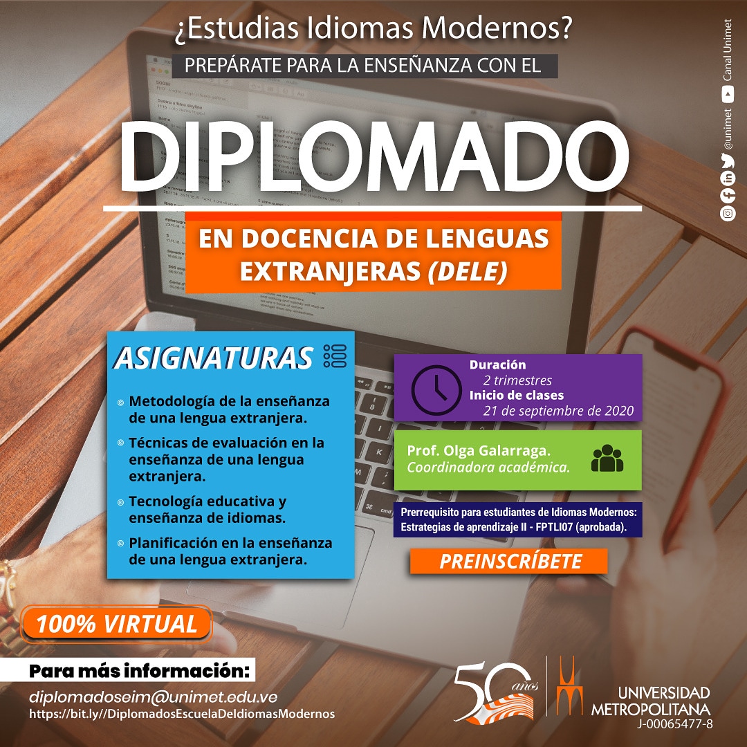 La Unimet nos trae el Diplomado en Docencia de Lenguas extranjeras👩‍🏫
🗓️ Duración: 2 trimestres
🗓️Fecha de inicio: 21 de septiembre de 2020
☑️ Prerrequisito para estudiantes de Idiomas Modernos:
🔻Estrategias para el aprendizaje II
Para más información: diplomadoseim@unimet.edu.ve
