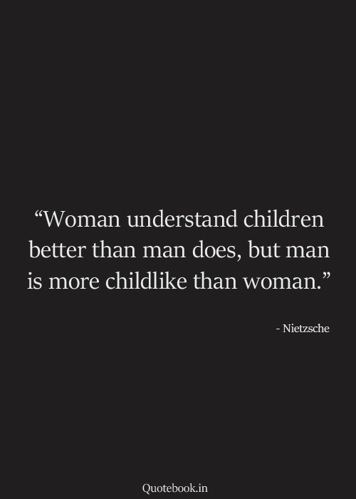 QuoteBook_In's tweet photo. Woman understand children better than man does, but man is more childlike than woman. https://t.co/L5qkEdpTDE