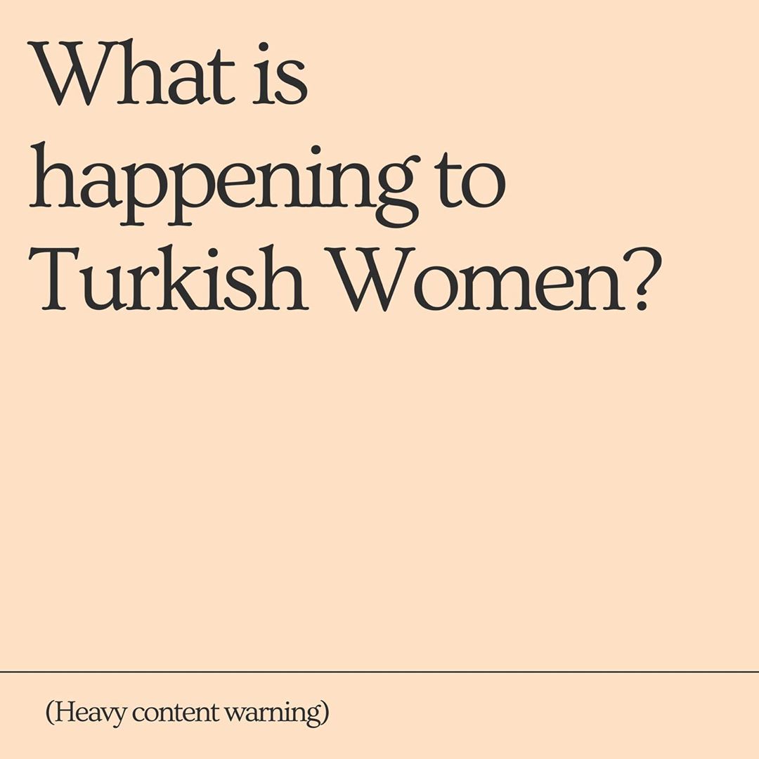 tw/ femicide, violence against womenjust wanted to share this to raise awareness about what's happening in Turkey, credits to @ auturkishculturalclub on ig