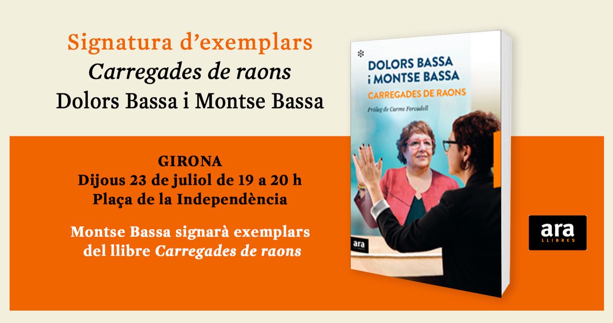 arallibres's tweet photo. 📚Encarem les últimes hores del #SantJordiDEstiu amb una sorpresa! 📢 Ens fa molta il·lusió anunciar-vos que @DolorsBassa acompanyarà la seva germana @BassaMontse a la signatura de #CarregadesDeRaons a Girona. Retroba't amb elles les 19 h a la Plaça de la Independència! https://t.co/FLdJ5k5y6V