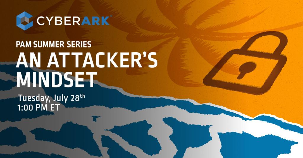CyberArk's tweet photo. Next week we're kicking off 🏖️ a new summer series to help get your #PAM program off the ground.
Join ⏰ us on Tuesday, July 28th and we'll show you how to put yourself in the shoes of an #attacker to help you more effectively identify & mitigate risks. https://t.co/UvBuTsH870 https://t.co/4TNwYBsZR3