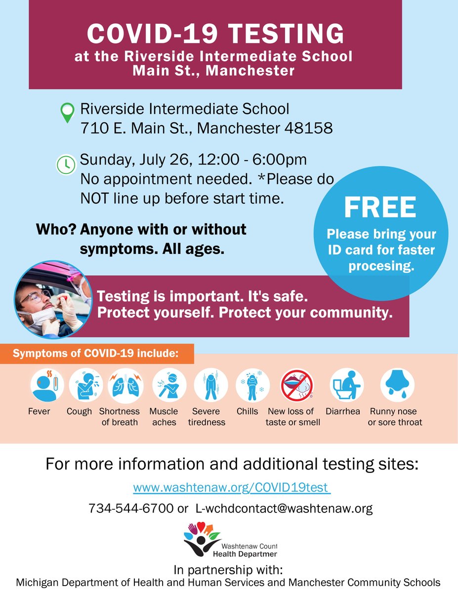 COVID-19 Testing @ Riverside Intermediate School, 710 E. Main St., Manchester 48158 on: Sunday, July 26, 12:00 pm - 6:00 pm. For more information and additional testing sites:
washtenaw.org/COVID19test
734-544-6700 or L-wchdcontact@washtenaw.org