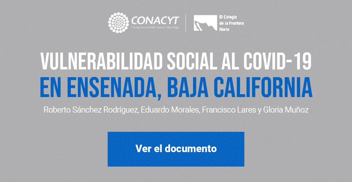 Un documento que contribuye a reducir la transmisión comunitaria del COVID-19 en la población de Ensenada.

Policy brief: Vulnerabilidad Social al COVID-19 en Ensenada, B.C.
Roberto Sánchez Rodríguez, Eduardo Morales, Francisco Lares y Gloria Muñoz
👉🔎bit.ly/2CVnAuZ