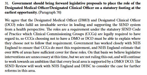 ESC: Health needs to step up. Put the DMO & DCO roles on a statutory footing, ASAPDfE / DH: Not needed now, 80% of local areas have DMOs or DCOs in place. We'll "continue to work towards an ambition that that every local area" has one. SEND Review will be looking at itb/
