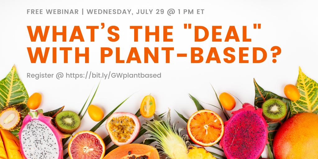 Are there heath benefits to a #plantbased #diet? Ask those questions and more during a free webinar at 1 pm ET, Wednesday, July 29th, with #GWSMHS' <a href="/PhD_Leigh/">Leigh A. Frame 🍎🥕🍋🥦🍇</a> Frame, Dr. @pknewby, and <a href="/FoodieFarmacist/">Lara Zakaria PharmD MS CNS IFMCP</a> Lara Zakaria, RPh, MS, CNS, CDN, IFMCP.  Register @ bit.ly/GWplantbased