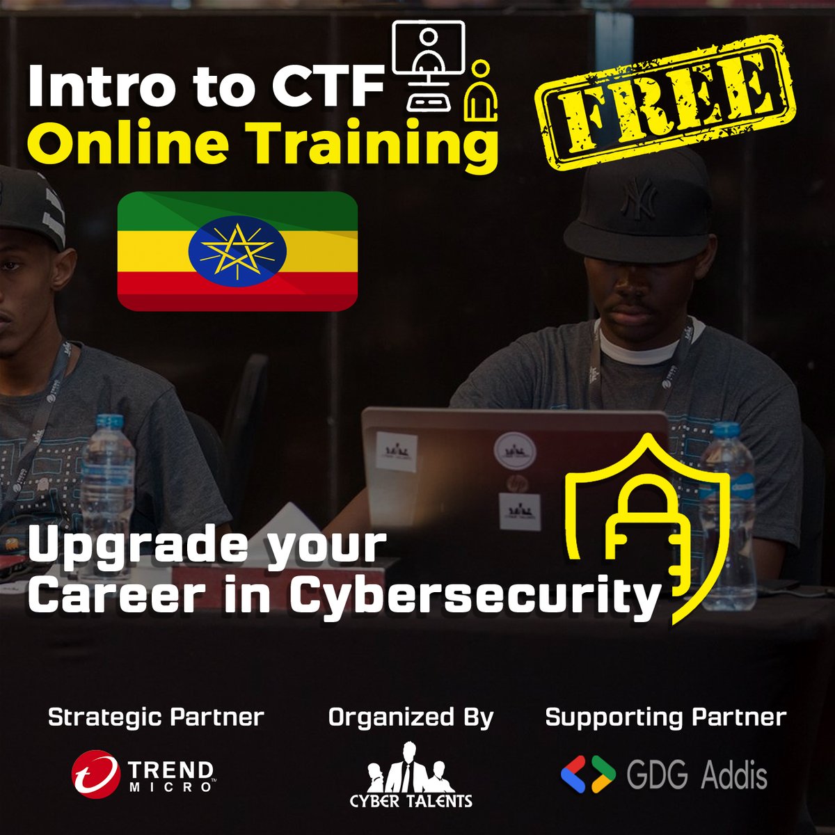 'Introduction to Cybersecurity CTF'

CyberTalents is organizing, with its strategic partner Trend Micro for Cybersecurity passionates in Ethiopia, a #free online training. 

When: August 15 - 20, 2020
Register at : tiny.cc/3i7ksz

@Cyber_Talents 
@TrendMicro 
@GDGAddis