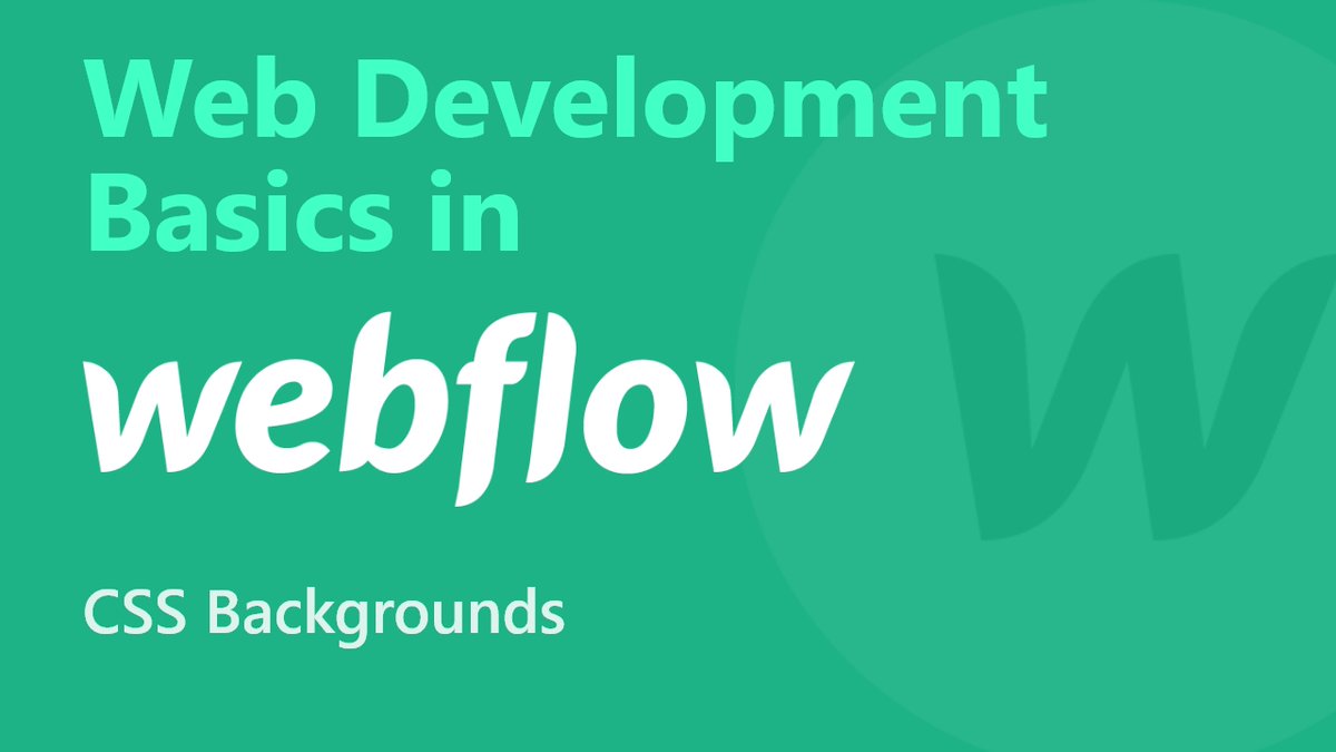 Brian Haferkamp On Twitter Learn Webdevelopment Basics In Webflow Css Backgrounds I Cover Responsive Background Images Repeating Patterns Gradients Overlays And Fixed Image Backgrounds Https T Co Oamjqleeny Webdev Design Nocode Css