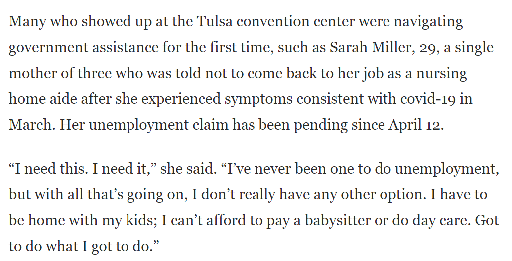 "‘A very dark feeling’: Hundreds camp out in Oklahoma unemployment lines"  https://www.washingtonpost.com/national/a-very-dark-feeling-hundreds-camp-out-in-oklahoma-unemployment-lines/2020/07/20/44d59cb6-c77a-11ea-a99f-3bbdffb1af38_story.html137,000 workers in Oklahoma are set to lose over half of their weekly income at the beginning of August, including Sarah Miller: