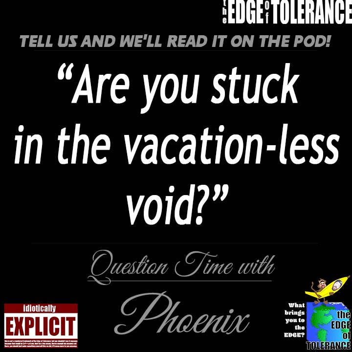edgeoftolerance's tweet photo. #QuestionTime with @thatpapaza and @thatphoenix84

“Are you stuck in the vacation-less void?”

https://t.co/myooX9Xy7n
VILLAGE IDIOTS

#comedy #podcast #edgeoftolerance #questions #weirdquestions #askusanything #wtf #questionoftheweek https://t.co/pDEEGOX36A