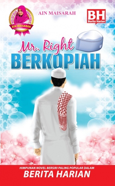 Ebook Epub Pdf Download Mr Right Berkopiah By Ain Maisarah