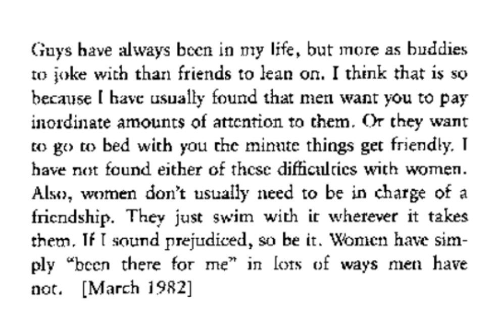 Not too long ago, I was doing research on intimacy between women and fell across this book, "Never Married Women," by Barbara Levy Simon.

I found these passages back in the day of women talking about how big an impact their friendships with each other made.