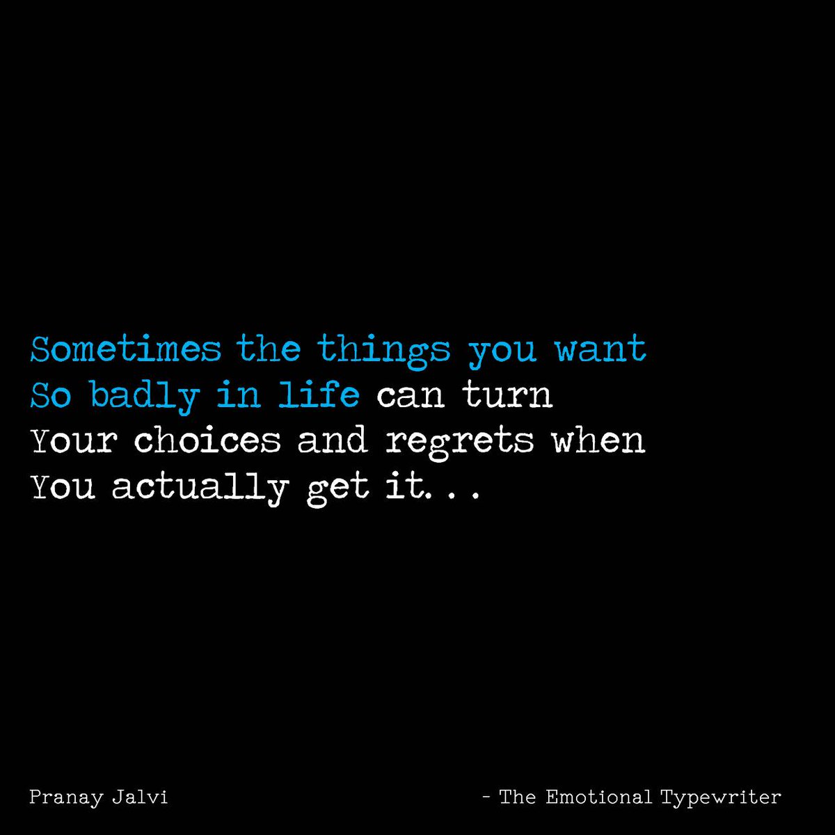EmoTypewriter's tweet photo. #sometimes #things #youwant #badly #inlife #choices #regrets #getit #TheEmotionalTypewriter #TET https://t.co/BynZPe7cNx