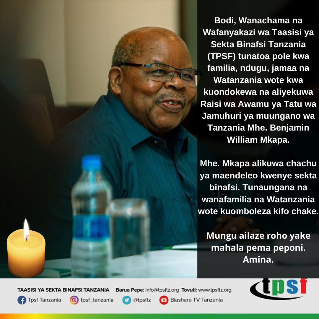 tpsftz's tweet image. Uongozi na Wafanyakazi wa Taasisi ya Sekta Binafsi Tanzania (TPSF) tunatoa pole kwa familia, ndugu, jamaa na Watanzania wote kwa kuondokewa na aliyekuwa Raisi wa Awamu ya Tatu, Tanzania Mhe. Benjamin William Mkapa.

Mungu ailaze roho yake mahala pema peponi. Amina.