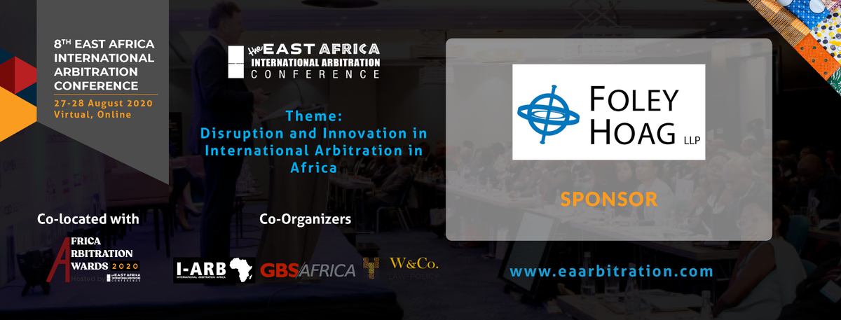 eaiac's tweet photo. We are glad to confirm @FoleyHoag as a sponsor of the 8th @eaiac (Virtual): 27-28 August 2020. Theme: Disruption and Innovation in International #Arbitration in Africa. To register, visit: https://t.co/Ngp5m2iT0f https://t.co/36DGf2UtfP