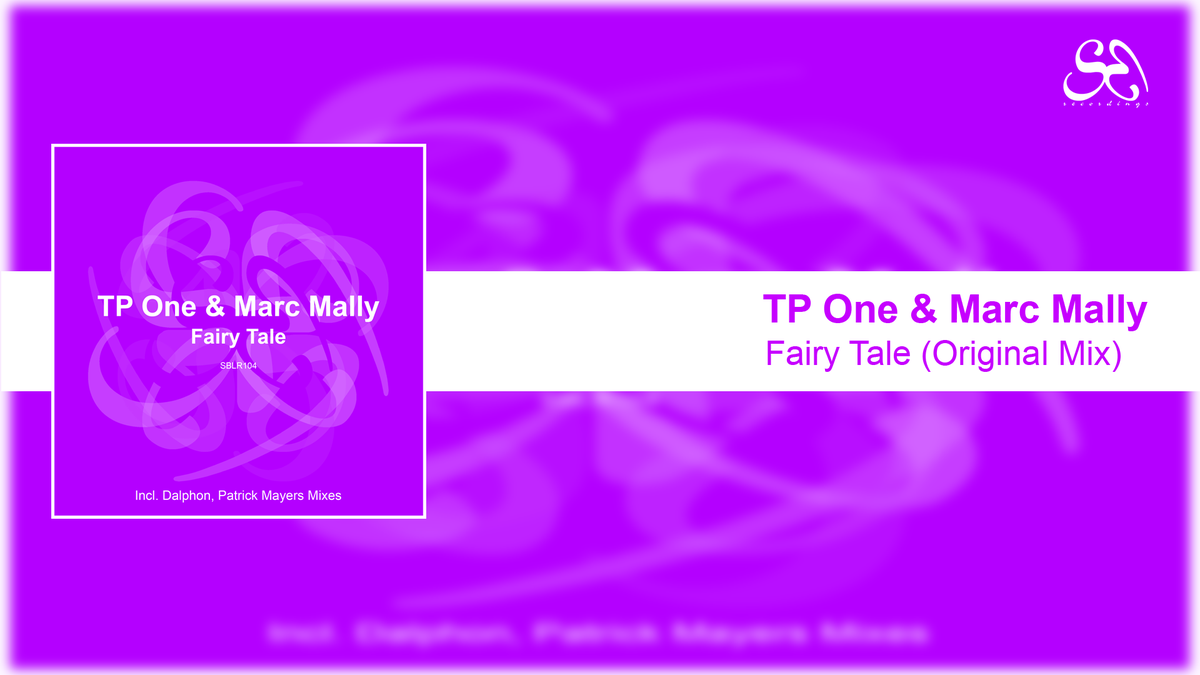[SBLR104] TP One &amp; Marc Mally - Fairy Tale

👇ALL MIXES👇
bit.ly/39qVRP8