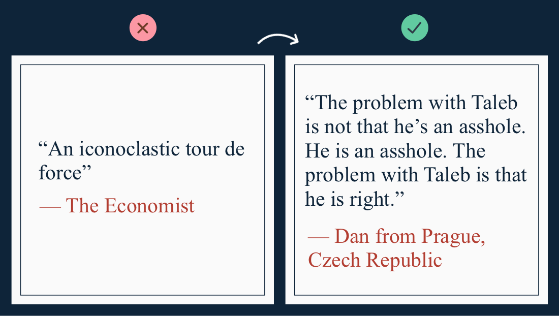 1/ Publishers say bestsellers need endorsements from fancy media.Nassim Taleb disagreed. For his latest book he replaced praise from Economist et al. with words from real readers.Readers connect with readers in a way “The Economist” can't.
