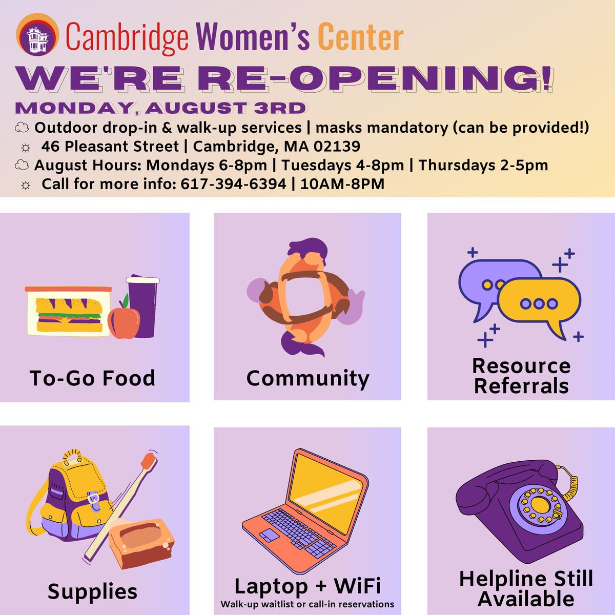 WomensCenter71's tweet photo. WE'RE RE-OPENING ON-SITE, OUTDOOR SERVICES ON AUGUST 3RD! Please repost and share widely! Walk-up and drop-in support will be available to all womxn Mondays 6-8pm, Tuesdays 4-8pm, Thursdays 2-5pm. 46 Pleasant St, Cambridge. Please wear a mask-we look forward to seeing you safely! https://t.co/POz9T0o6h5