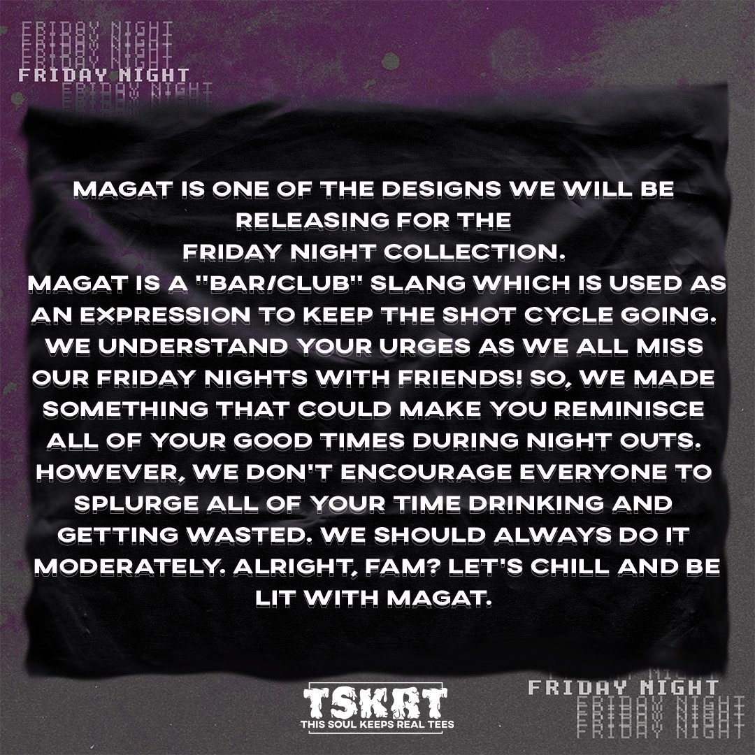 tskrtclothing's tweet photo. FIRST DROP FOR OUR FRIDAY NIGHT COLLECTION
MAGAT IS NOW OPEN FOR PRE-ORDERS!!! WE ALL MISS OUR FRIDAY NIGHTS SO GRAB THIS CHANCE TO BE LIT EVEN WHILE ON QUARANTINE  FOR ONLY PhP 499.00 DRINK RESPONSIBLY. DON'T SPILL IT! 

DM US YOUR ORDERS NOW @tskrtclothing on fb, ig and twt https://t.co/Pr2uRkPtd7
