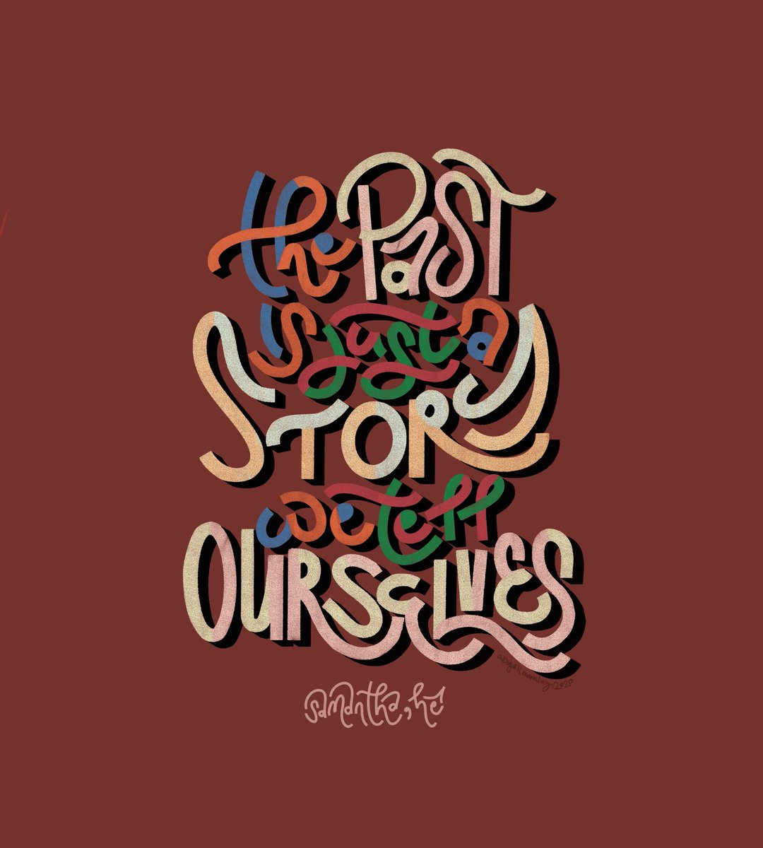 hulinganagag's tweet photo. "the past is just a story we tell ourselves"
- samantha, her (2013)

#calligraphyph #typographyph #artph https://t.co/vICQOilXda