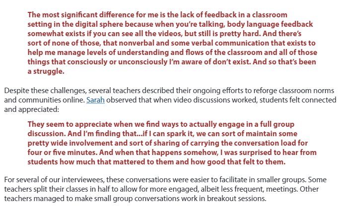 Great teachers constantly incorporate sensory data about how students are doing, with their eyes, their concentration, their mood. So much of that information is lost online. Sometimes teachers made the connections work online, but it's hard. 4/20