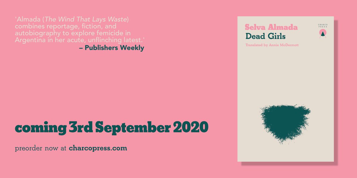 CharcoPress's tweet photo. Today we're giddy, and it's not just because it's Friday.

It's here. We are so delighted to reveal the cover for DEAD GIRLS, the new novel from Selva Almada, trans. by @annielmcd.

We just love the cover by @font_pablo!

Out 3 September. 
Preorder here:
https://t.co/Bwo6lXq1Jg https://t.co/FfSK5RH9NN