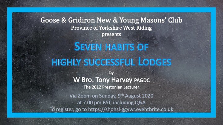 4102Lodge's tweet photo. WBro Tony Harvey is giving a Lecture on Sunday 9th August at 7pm, entitled “Seven Habits of Highly Effective Lodges”, and it’s being hosted by Yorkshire West Riding’s Goose and Gridiron New and Young Masons Club. All welcome  - to register, go to https://t.co/tijp7rzc7n https://t.co/7fVN5MzA2U