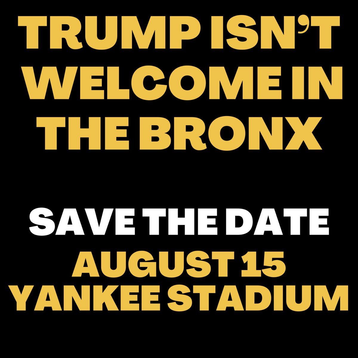 AmandaSeptimo's tweet photo. Save the date. Spread the word. #StandWithTheBX #NoTrumpInTheBX
Yankees invited Trump to The Bronx on 8/15. Let’s show them we won’t accept the disrespect.
RSVP: https://t.co/SdeO6v2JTu https://t.co/PIXtbfnhzf