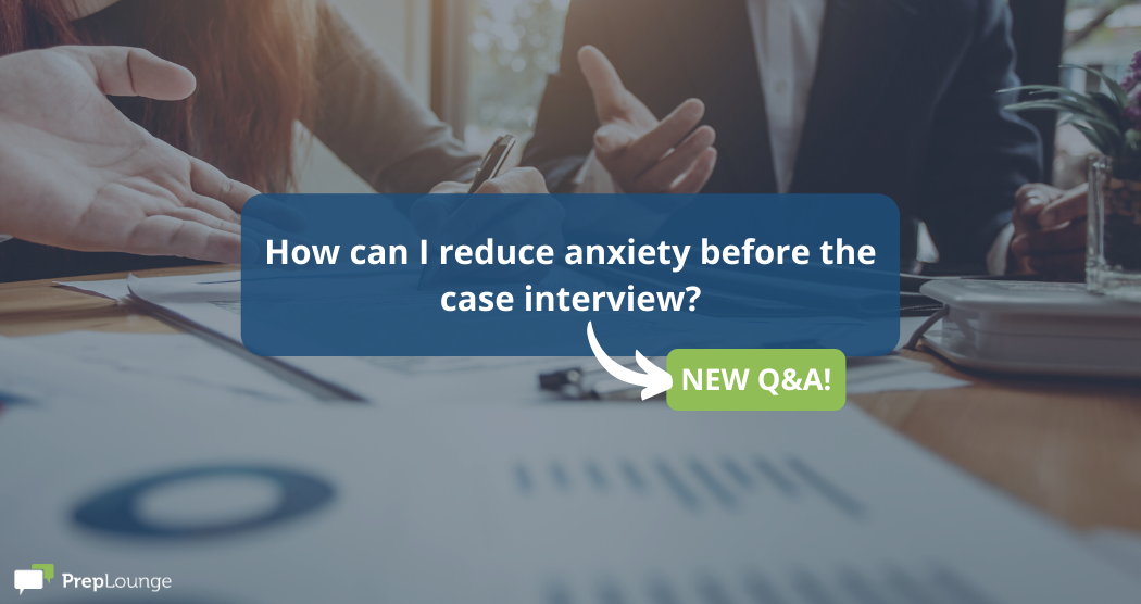 PrepLounge's tweet photo. A user on PrepLounge is asking for tips against axienty during the case interview. Our #consultingexperts have a couple of tips to overcome anxiety and nervousness in this new Consulting Q&amp;A. https://t.co/d088y5orCm https://t.co/9kHMC8FILC