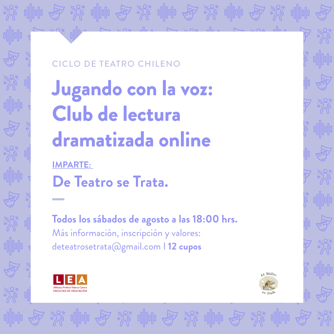 AGENDA | Ciclo de teatro Chileno “Jugando con la voz: Club de lectura dramatizada online”, de <a href="/BiblioLEA/">Biblioteca LEA [UDP]</a> junto a la Compañía de Teatro se Trata.

🗓 Todos los sábados de agosto a las 18:00 hrs. vía zoom. 

Sólo 12 cupos. Más info, inscripción y valores: deteatrosetrata@gmail.com