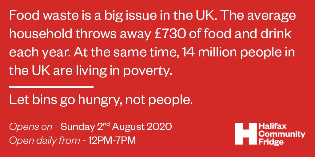 HalifaxFridge's tweet photo. Food waste is a big issue in the UK. The average household throws away £730 of food and drink each year. At the same time, 14 million people in the UK are living in poverty. 

Let bins go hungry, not people.

#HalifaxCommunityFridge 

Opens on - Sunday 2nd August 2020 https://t.co/Sy3mIcsfhn