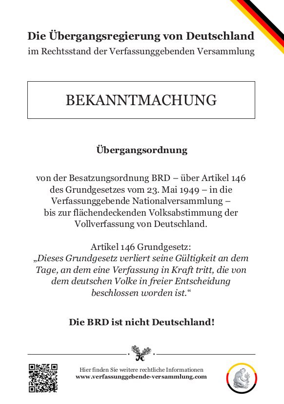 Ob du es glaubst oder nicht ,es bleibt letztendlich die letzte Lösung für die dt.völker.In Deutschland liegt der Schlüssel zum Frieden und Freiheit .!!
Verfassunggebende Versammlung