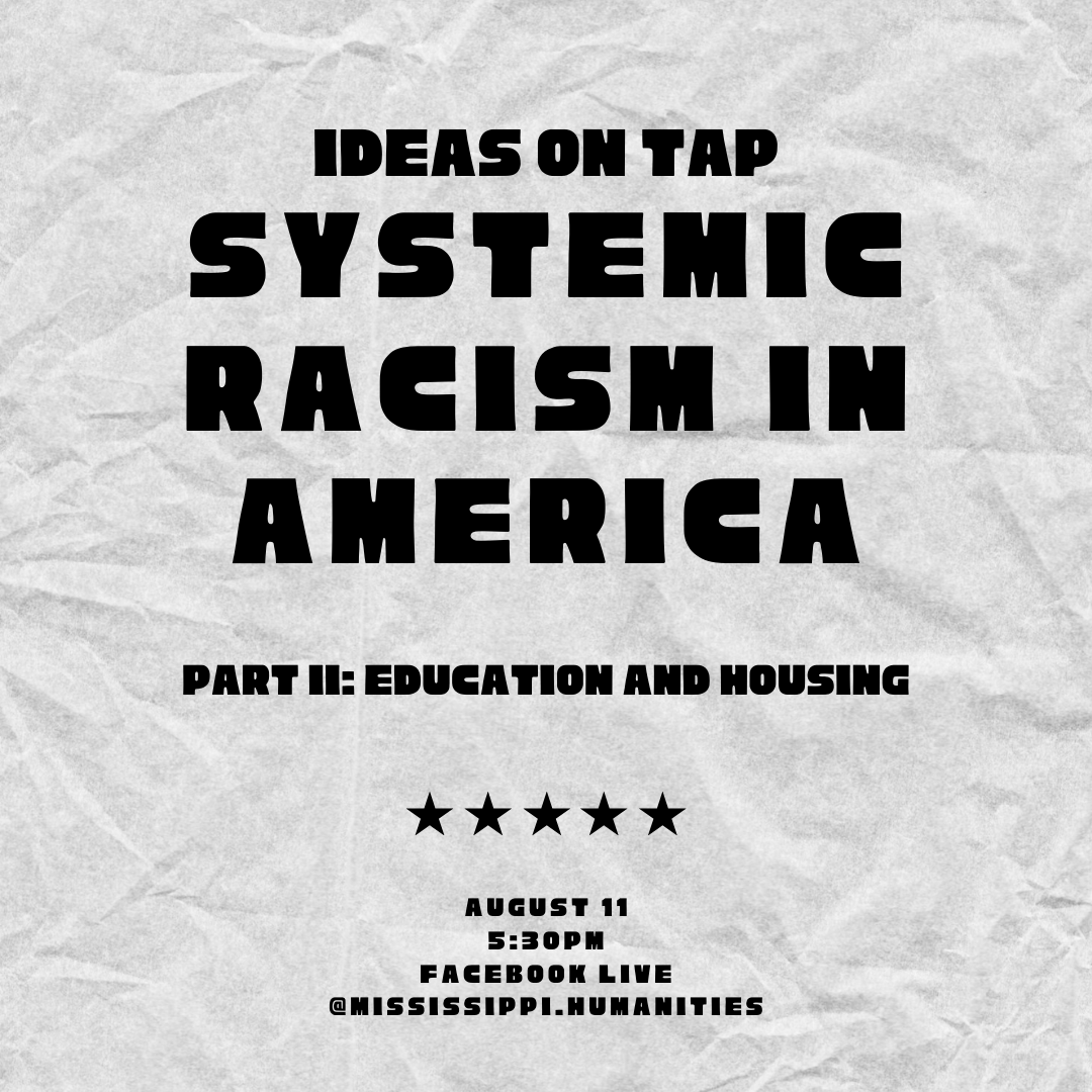 MSHumanities's tweet photo. On August 11, we're back with the second in a multi-part series on systemic racism in America. Join us for the conversation on education and housing with @RebeccaSibilia, @DocCWiggins, and Travis Crabtree. Moderated by @DrTMSimmons https://t.co/NEIQw8vF04 https://t.co/jl2JXZtR25