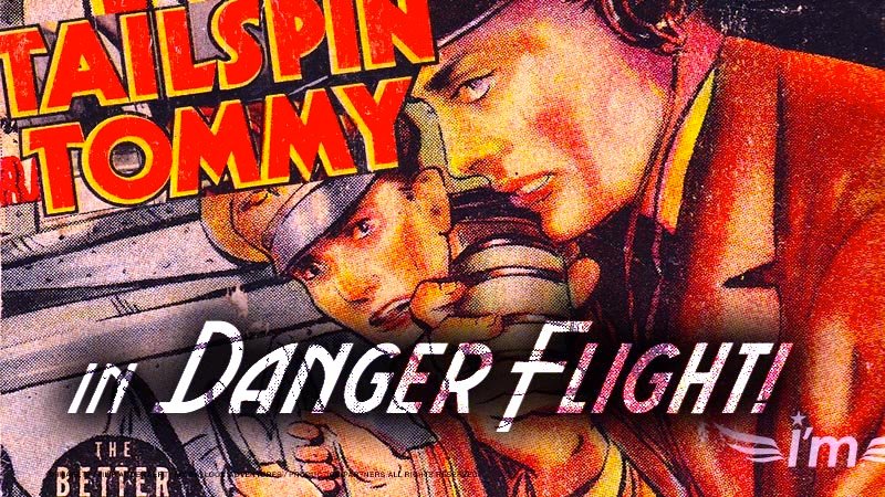 ImAirTV's tweet photo. Look for 'Tailspin Tommy' this week on https://t.co/1lFlGDG9ua!  Tailspin Tommy started as an air adventure comic strip about a youthful pilot, "Tailspin" Tommy Tomkins. Source Prelinger. Everything Aviation Every Day…Worldwide! https://t.co/1lFlGDG9ua https://t.co/nlXoCkdc01