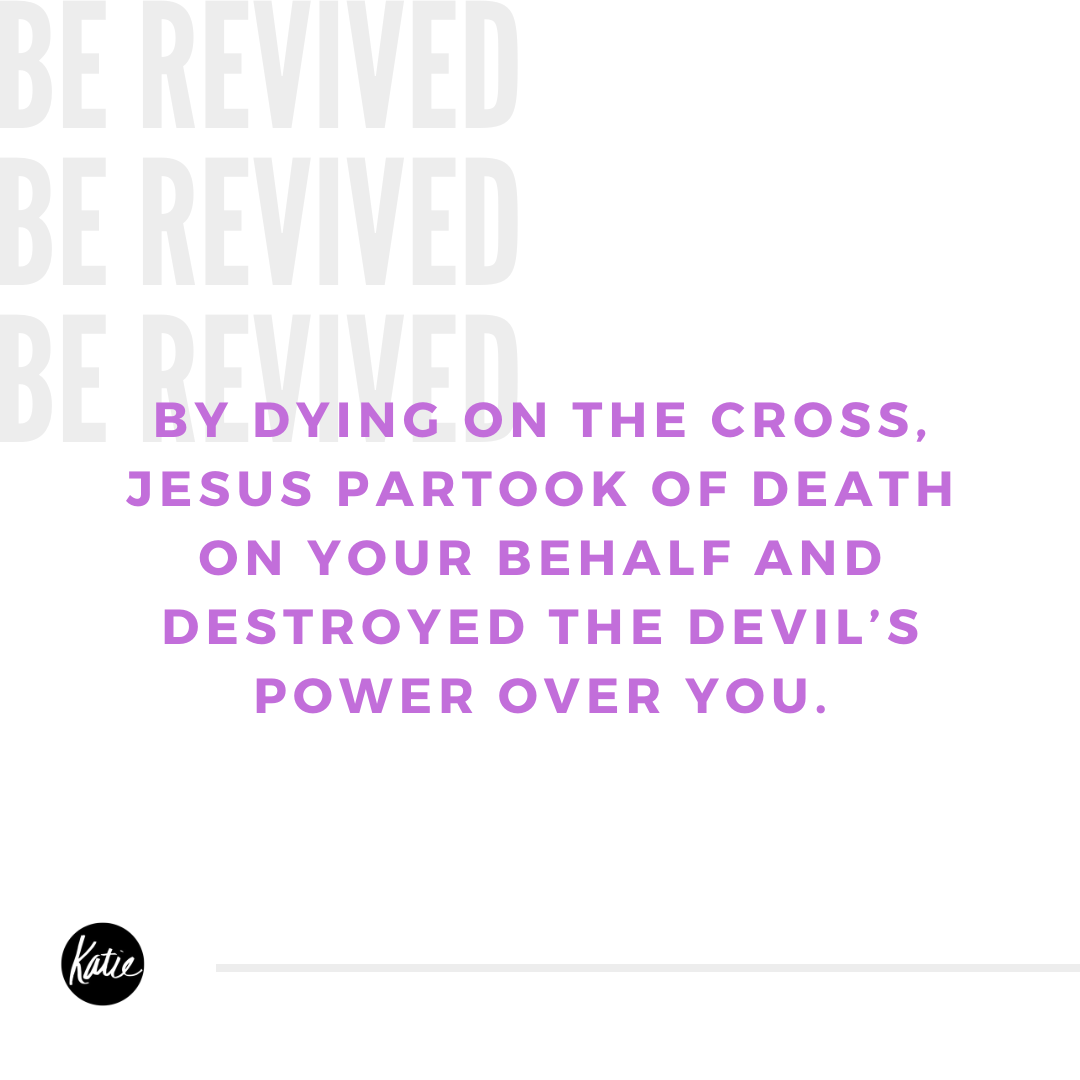 KatieSouza111's tweet photo. By dying on the cross, Jesus partook of death on your behalf and
destroyed the devil’s power over you. #berevived #praiseGod https://t.co/22JA9lfwPY