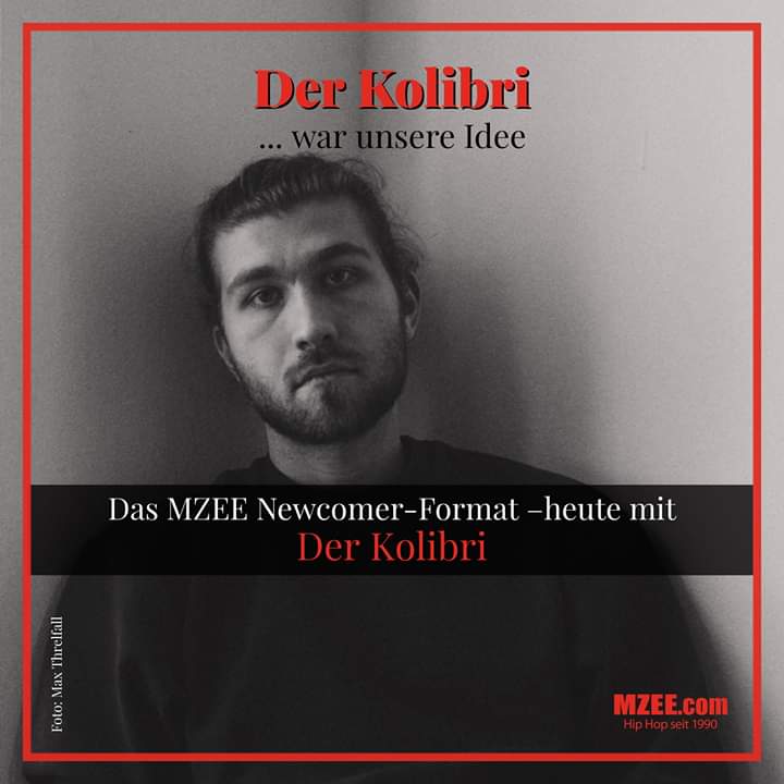 Ab heute haben wir ein neues #Newcomer-Format auf #Instagram am Start. Dabei stellt sich jeweils ein Künstler selbst vor und Ihr dürft mitentscheiden, wie es beim nächsten Mal läuft. Den Anfang macht <a href="/DerKolibro/">Der Kolibri</a> – checkt unsere Insta Stories: instagram.com/mzeecom