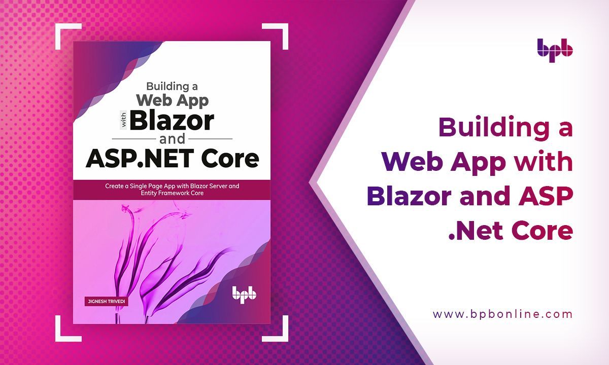Building a Web App with Blazor and ASP .Net Core by Jignesh Trivedi (Author) 

Available now on buff.ly/2Ug5EBk and Amazon
 
Visit Here: buff.ly/3fXUyt8
Amazon India: buff.ly/3jlSrSk
Amazon US: buff.ly/2ZHC7Dq

#blazor #Microsoft  #dotNet #ebooks