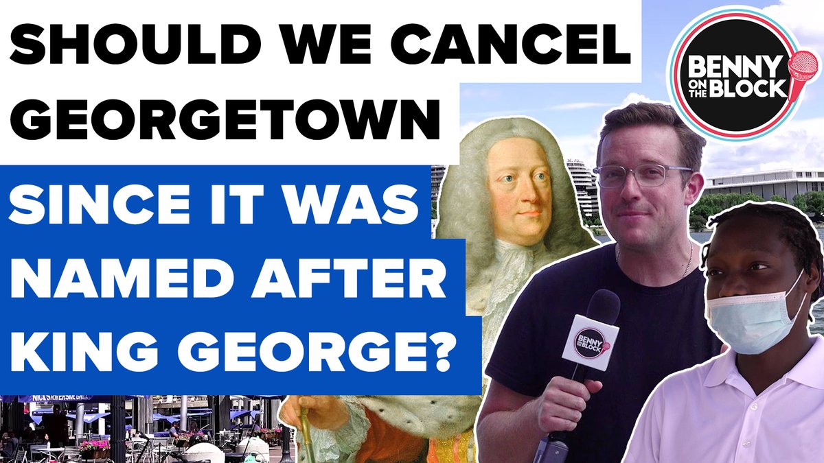 TPUSA's tweet photo. If cancel culture is coming to cancel everyone in history who was bad, why not start with Georgetown since it was named after tyrant King George.

@BennyJohnson went out to see if the people were ready to cancel their city.

Check it out!
https://t.co/T9NX4aHfWf https://t.co/ROIKO091xq