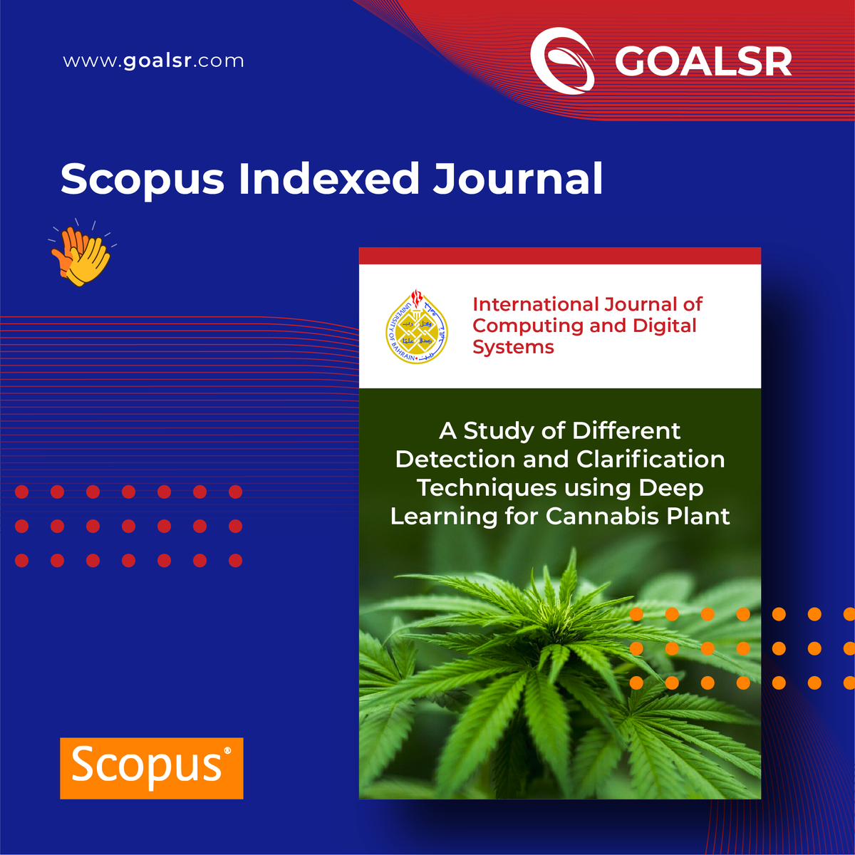 GoalsrInc's tweet photo. Our research paper 'A Study of Different Detection &amp; Clarification Techniques Using Deep Learning for Cannabis Plants' has been published in the international journal of computing &amp; digital systems.

#Goalsr #technology #scopus #DataScience https://t.co/BUfCxnX01T
