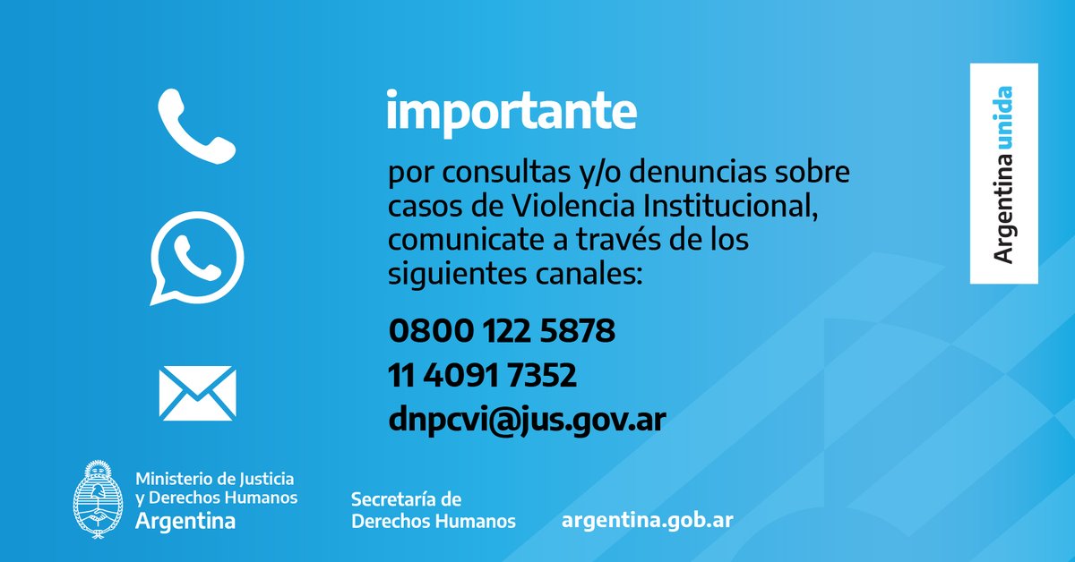 MinJusticia_Ar's tweet photo. Ante casos de violencia institucional, comunicate con nosotros para recibir asesoramiento y realizar la denuncia. Estamos para acompañarte.

#ArgentinaUnida https://t.co/uJzHAMCdam