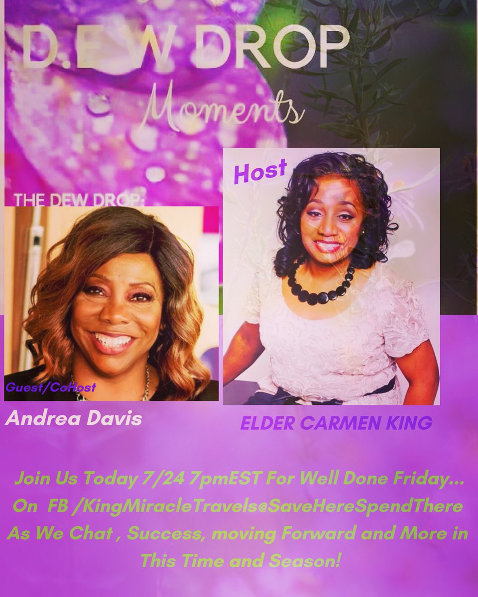 KmTravelsGroup's tweet photo. Join Us Today 7/24 @ 7pmEST !IT is" WEll Done Friday"As We Get Excited about Our Success and Cont. to Rise In Midst of it all! Special Guest/Cohost-Andrea Davis, MBA, CPC, ELI-MP as We Chat Success,Moving Forward & More! #Inspire #WellDoneFriday #RIse #Win #Execute #DEWDROPWCK https://t.co/Z3Dyf77HIp