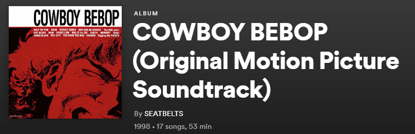 Dave Cowboy Bebop Soundtracks Are On Spotify I Repeat Cowboy Bebop Soundtracks Are On Spotify T Co Yv0qlsp2cg