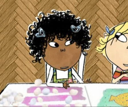 Lotta from Charlie and Lola - Lotta is the best friend to Lola and they just be vibing